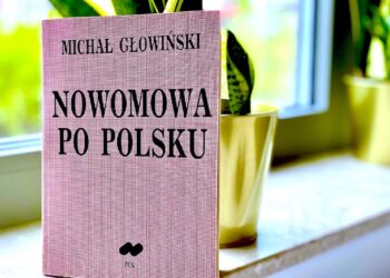 „Nowomowa to dewastacja języka” – zagraża każdej wspólnocie