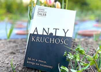 Nie będziesz korzystał z antykruchości kosztem kruchości innych